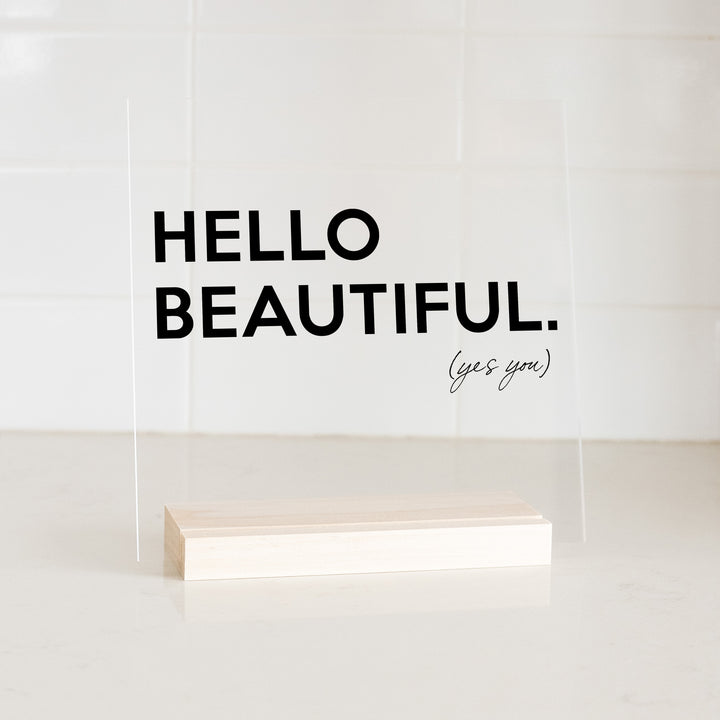 Acrylic Hello Beautiful Reminder
